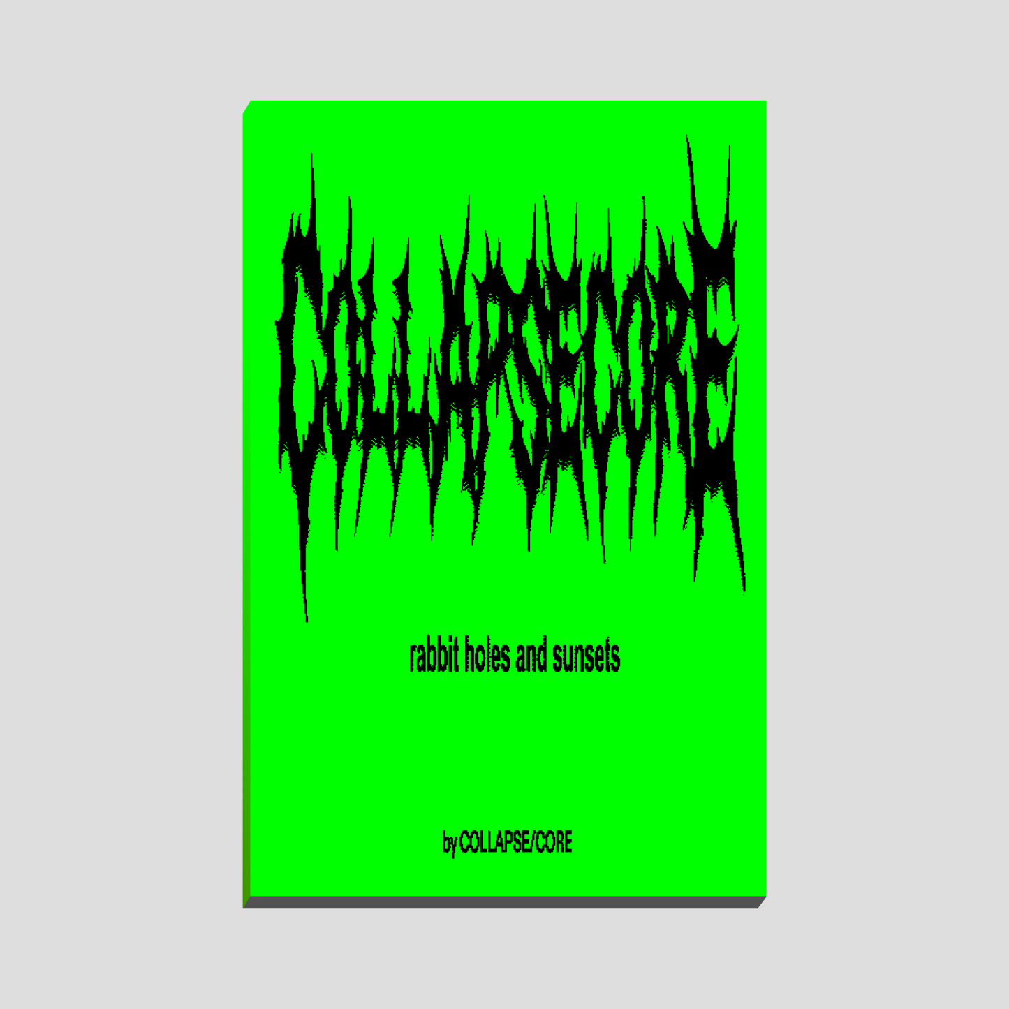 COLLAPSECORE vol. 0 - RABBIT HOLES AND SUNSETS ZINE